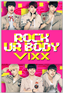 Rock Ur Body ពី VIXX