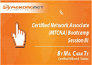 វគ្គបណ្តុះបណ្តាលជំនាញ MikroTiK Certified Network Associate (MTCNA) ចាប់ផ្តើមរដូវកាលទី៣របស់ខ្លួន